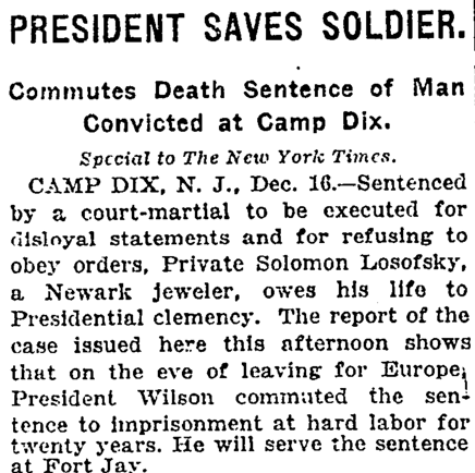 December 17, 1918 New York Times story President Saves Soldier. Wilson commutes death sentence for disobeying orders.