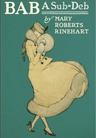 Cover illustration of Bab: A Sub-Deb by Mary Roberts Rinehart, first edition, 1917.